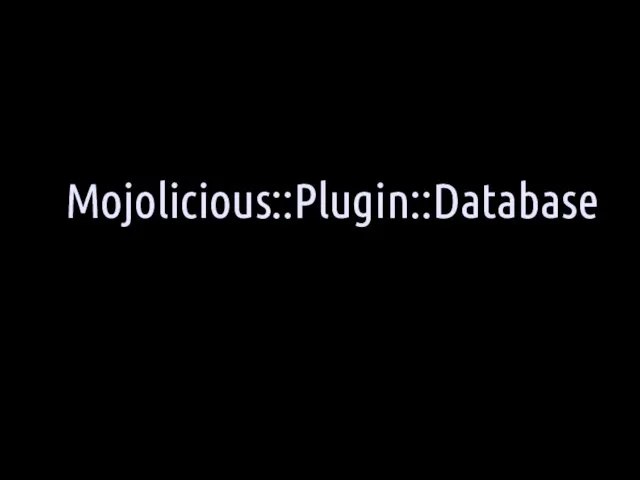Mojolicious::Plugin::Database