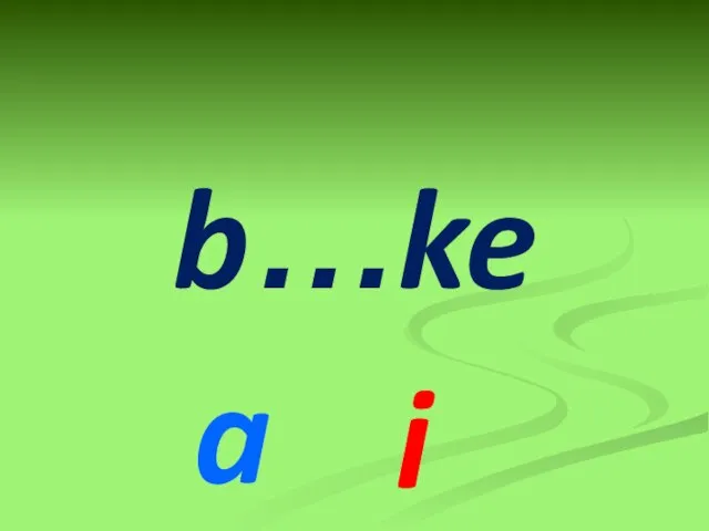 b…ke a i