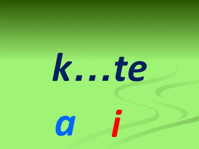 k…te a i