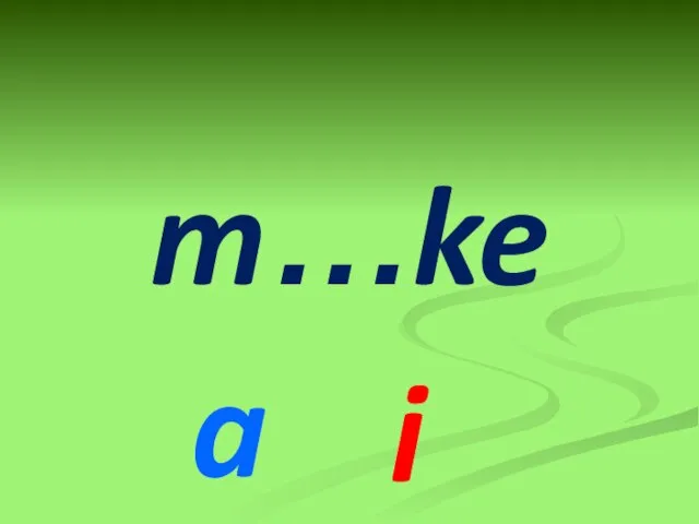 m…ke a i