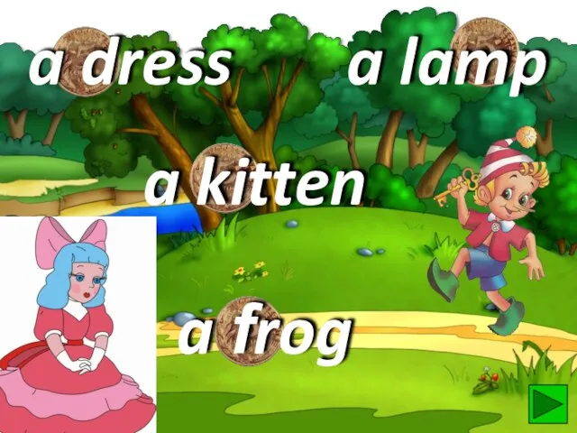 a dress a frog a kitten a lamp