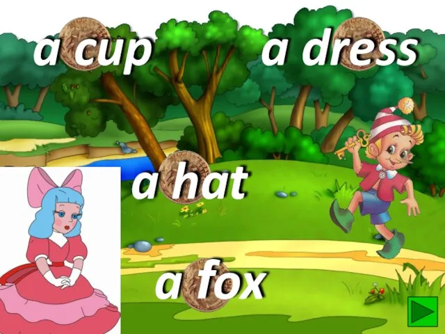 a fox a dress a hat a cup