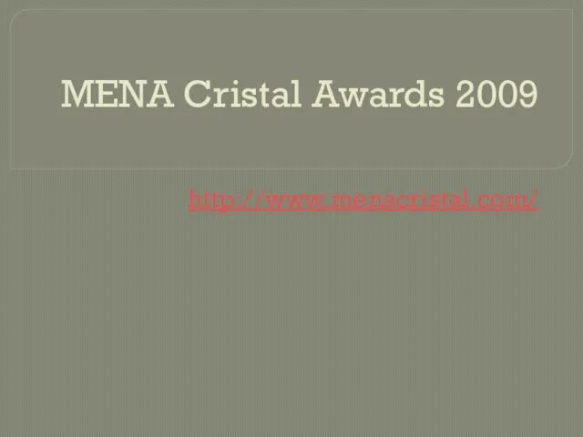 MENA Cristal Awards 2009 http://www.menacristal.com/