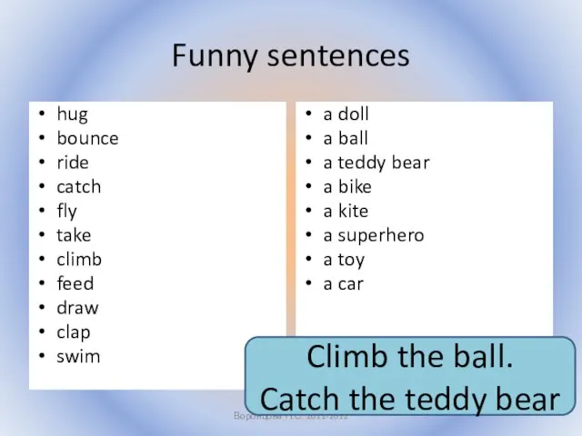 Funny sentences hug bounce ride catch fly take climb feed draw clap