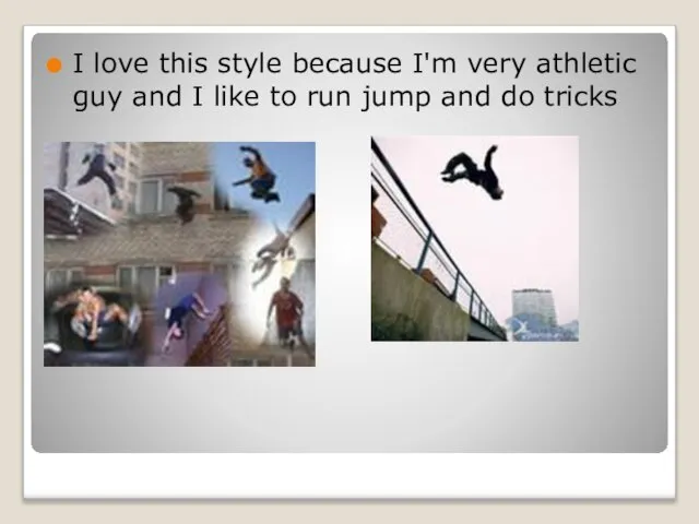 I love this style because I'm very athletic guy and I like