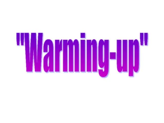 "Warming-up"
