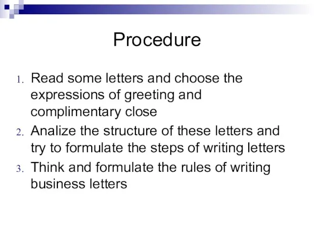 Procedure Read some letters and choose the expressions of greeting and complimentary