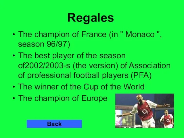 Regales The champion of France (in " Monaco ", season 96/97) The