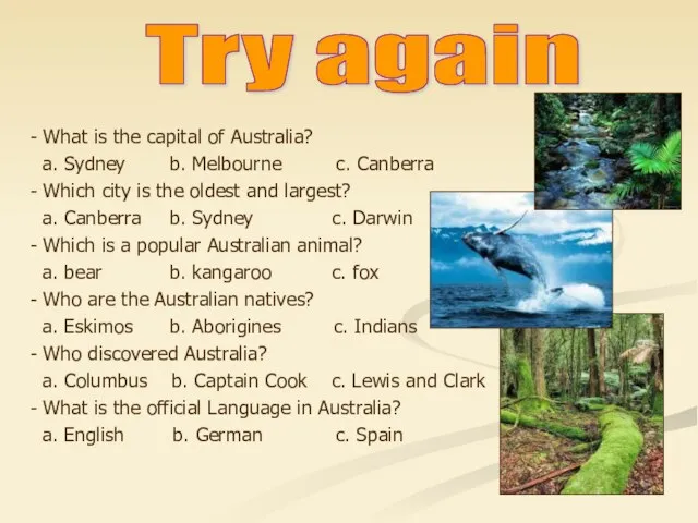 Try again - What is the capital of Australia? a. Sydney b.