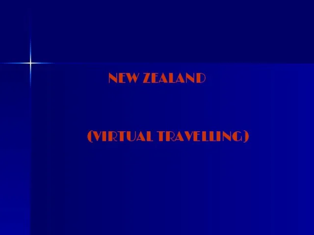 NEW ZEALAND (VIRTUAL TRAVELLING)