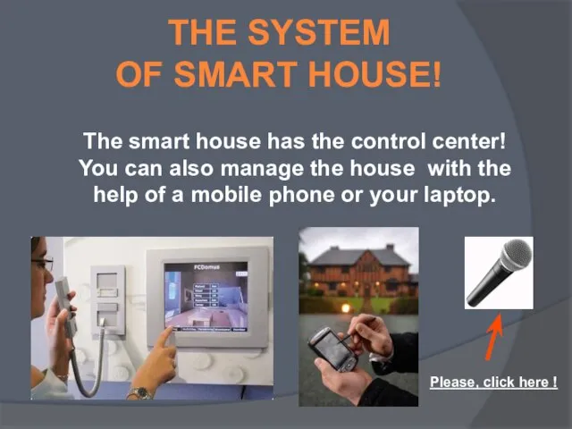 THE SYSTEM OF SMART HOUSE! The smart house has the control center!