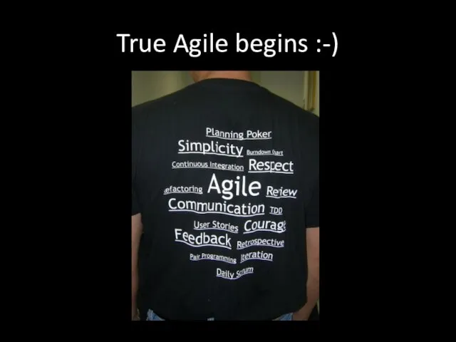 True Agile begins :-)
