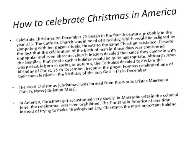 How to celebrate Christmas in America Celebrate Christmas on December 25 began