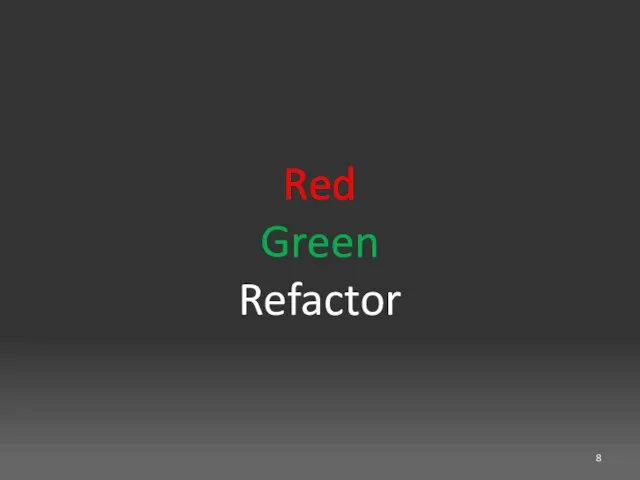 Red Green Refactor