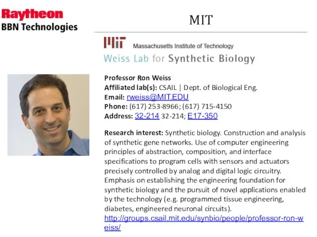 MIT Professor Ron Weiss Affiliated lab(s): CSAIL | Dept. of Biological Eng.