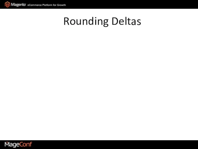 Rounding Deltas