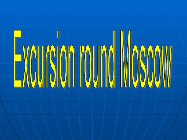 Excursion round Moscow