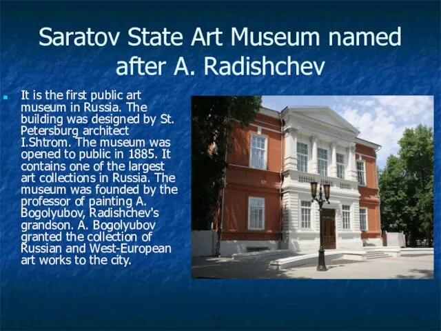 Saratov State Art Museum named after A. Radishchev It is the first