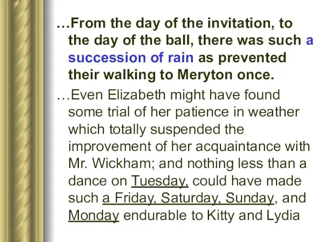 …From the day of the invitation, to the day of the ball,