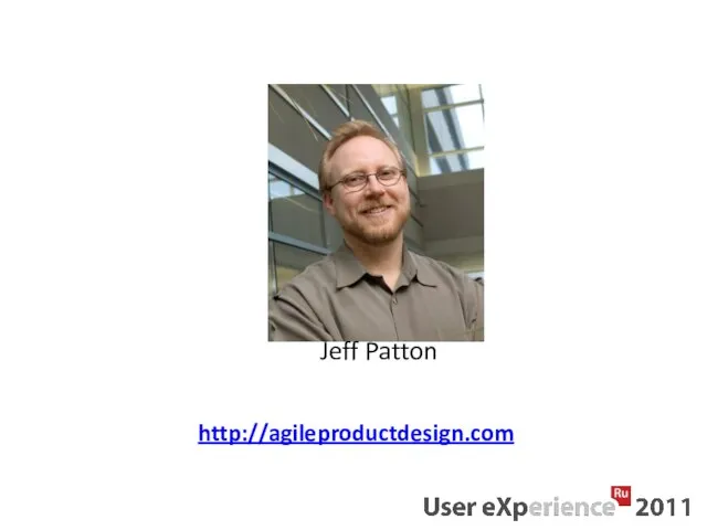 http://agileproductdesign.com Jeff Patton