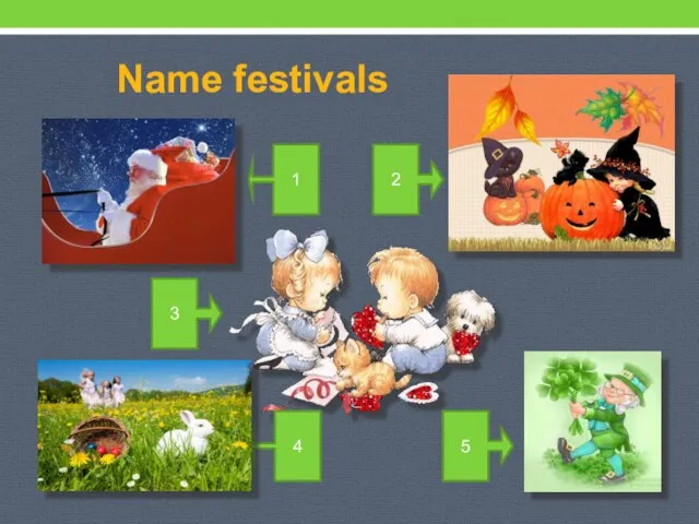 Name festivals 3 5 2 1 4