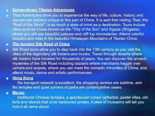 Extraordinary Tibetan Adventures Tibet Adventures allow you to experience the way of