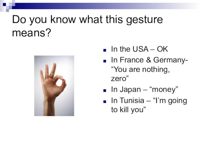 Do you know what this gesture means? In the USA – OK