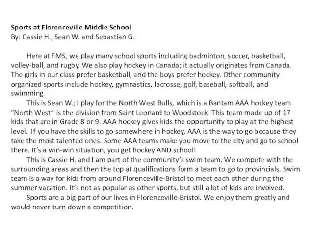 Sports at Florenceville Middle School By: Cassie H., Sean W. and Sebastian