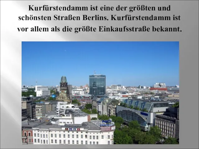 Kurfürstendamm ist eine der größten und schönsten Straßen Berlins. Kurfürstendamm ist vor