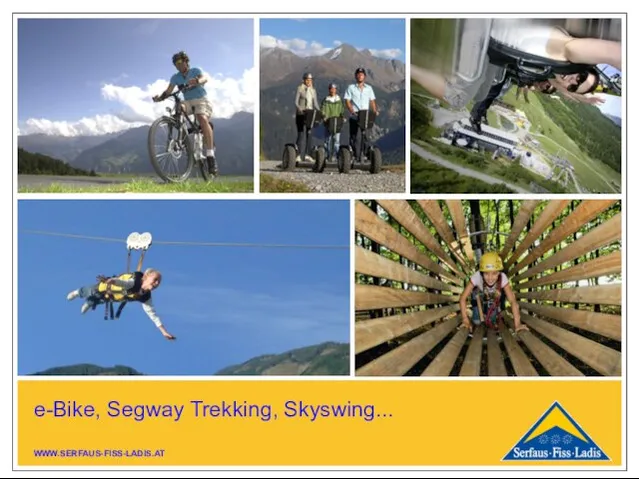 e-Bike, Segway Trekking, Skyswing... WWW.SERFAUS-FISS-LADIS.AT