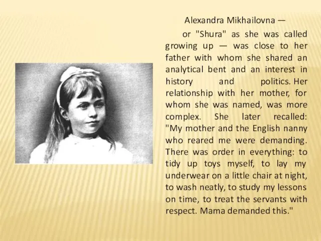 Alexandra Mikhailovna — or "Shura" as she was called growing up —