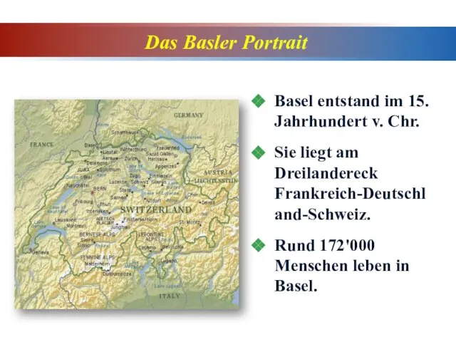 Das Basler Portrait Basel entstand im 15. Jahrhundert v. Chr. Sie liegt