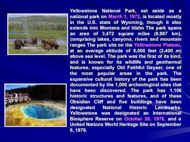 Yellowstone National Park, set aside as a national park on March 1,