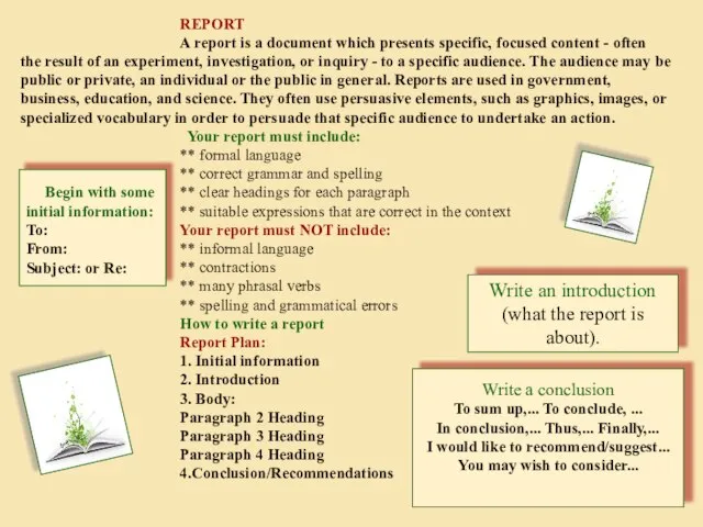 REPORT A report is a document which presents specific, focused content -