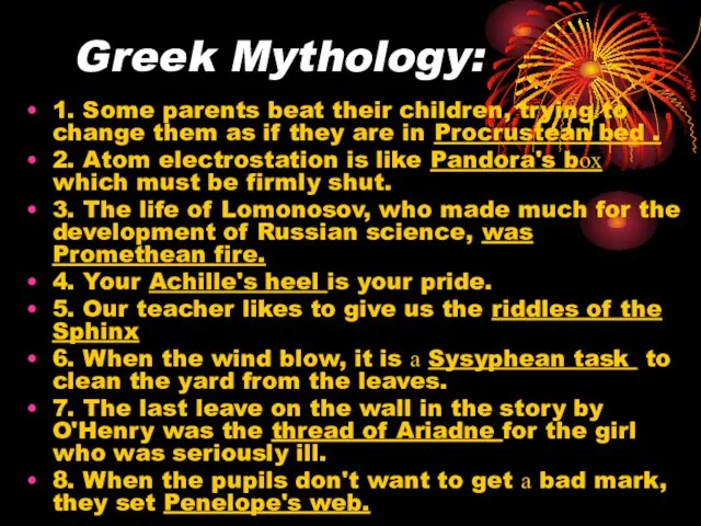 Greek Mythology: 1. Some parents beat their children, trying to change them