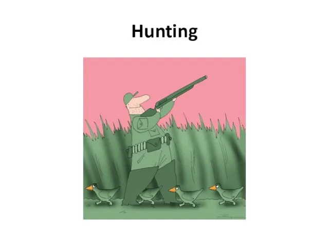 Hunting