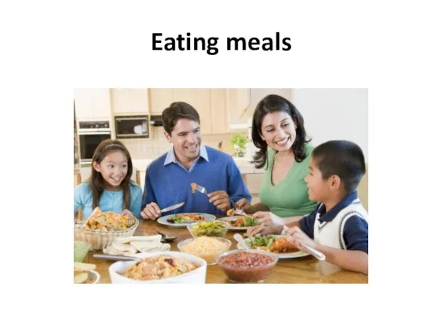 Eating meals