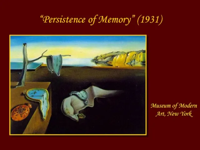 Museum of Modern Art, New York “Persistence of Memory” (1931)