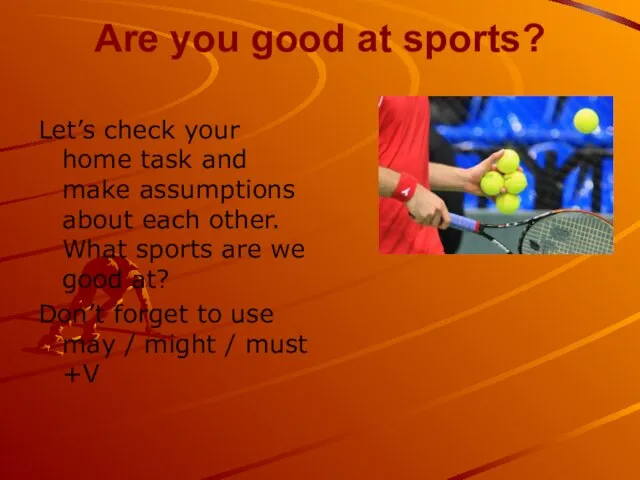 Are you good at sports? Let’s check your home task and make