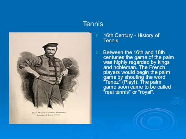 Tennis 16th Century - History of Tennis Between the 16th and 18th
