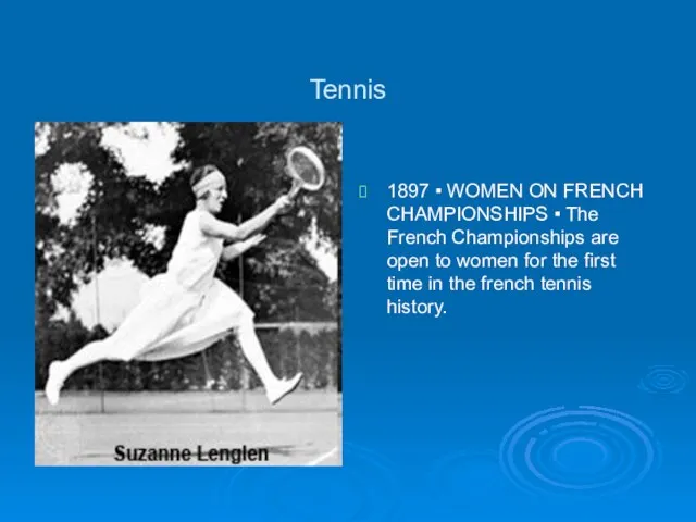 Tennis 1897 ▪ WOMEN ON FRENCH CHAMPIONSHIPS ▪ The French Championships are