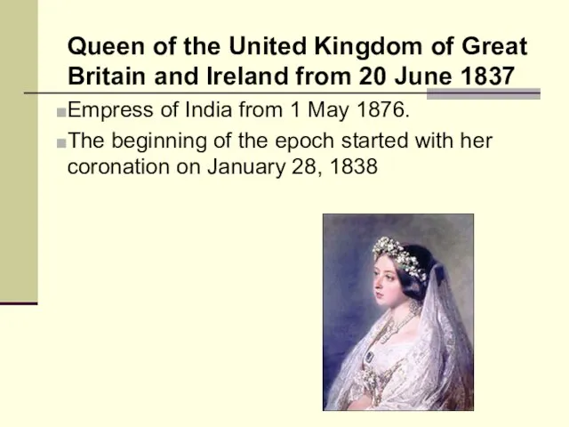 Queen of the United Kingdom of Great Britain and Ireland from 20