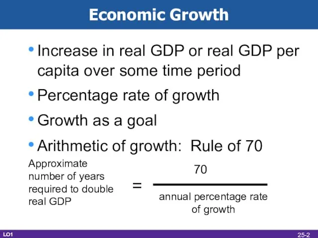 Economic Growth Increase in real GDP or real GDP per capita over