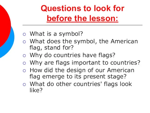Questions to look for before the lesson: What is a symbol? What