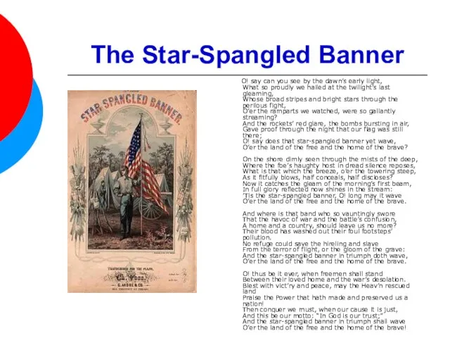 The Star-Spangled Banner O! say can you see by the dawn’s early