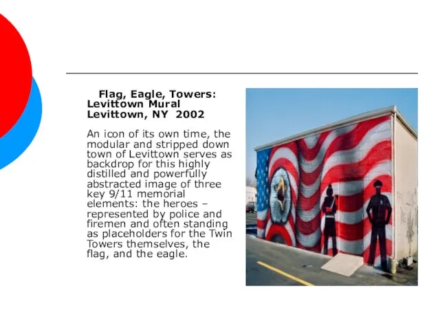 Flag, Eagle, Towers: Levittown Mural Levittown, NY 2002 An icon of its