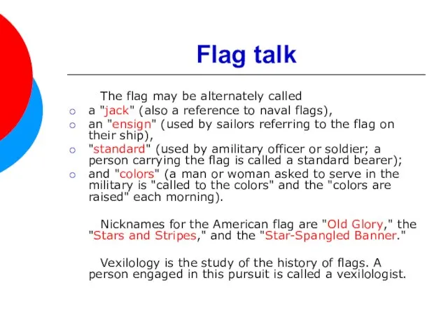 Flag talk The flag may be alternately called a "jack" (also a