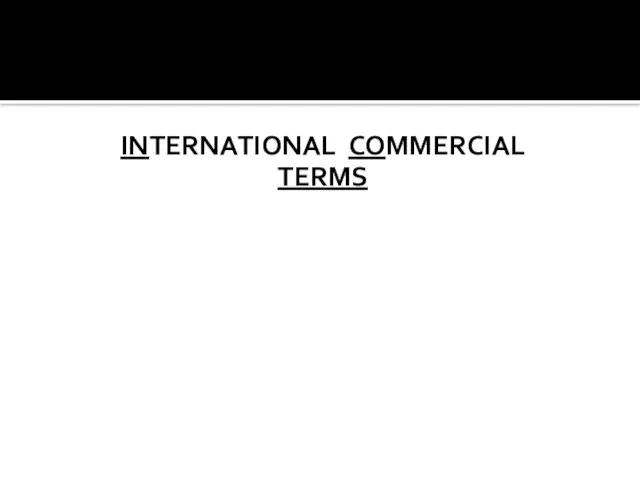 INTERNATIONAL COMMERCIAL TERMS