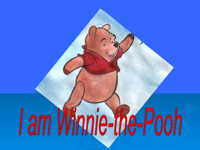 I am Winnie-the-Pooh