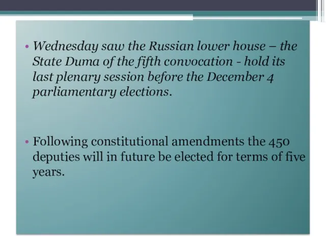 Wednesday saw the Russian lower house – the State Duma of the